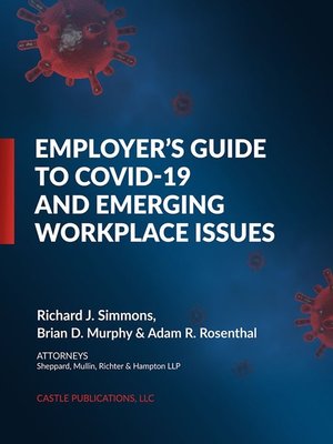 cover image of Employer's Guide To COVID-19 And Emerging Workplace Issues